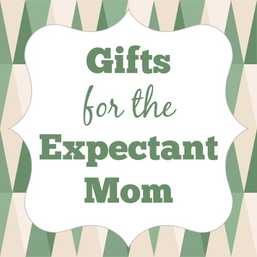For the Expectant Mom